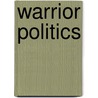 Warrior Politics door Robert Kaplan
