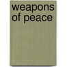 Weapons Of Peace door Mary Trask