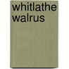 Whitlathe Walrus door S.A. Newton