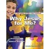 Why Jesus for Me