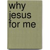 Why Jesus for Me door Marcia Stoner