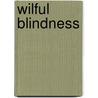 Wilful Blindness door Margaret Heffernan