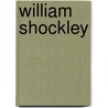 William Shockley by Biographiq