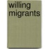 Willing Migrants