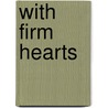 With Firm Hearts door William Hay