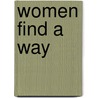 Women Find a Way door Elsie Hainz McGrath