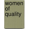 Women of Quality door Ingrid Tague