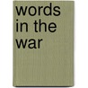 Words In The War by Philip Pearsall Carpenter