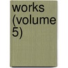 Works (Volume 5) door Nathaniel Hawthorne