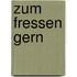 Zum fressen gern