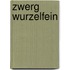 Zwerg Wurzelfein