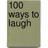 100 Ways to Laugh door Zents Sowunmi