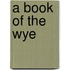 A Book Of The Wye