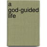 A God-Guided Life door Md Faafp Samuel C. Okoye