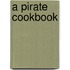 A Pirate Cookbook