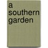 A Southern Garden