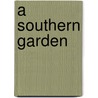 A Southern Garden by Elizabeth Lawrence
