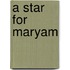 A Star For Maryam