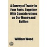 A Survey Of Trade by William Wood
