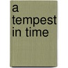 A Tempest in Time door Julia Franks