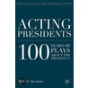 Acting Presidents door Bruce E. Altschuler