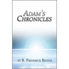 Adam's Chronicles by R. Frederick Riddle