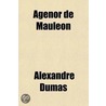 Agenor De Mauleon door pere Alexandre Dumas