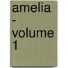 Amelia - Volume 1 door Henry Fielding