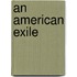 An American Exile