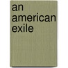 An American Exile door Ron Burrows