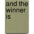 And The Winner Is