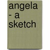 Angela - A Sketch by Alice Weber