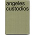 Angeles Custodios