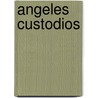 Angeles Custodios door Almudena De Arteaga