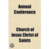 Annual Conference by Church Of Jesus Christ of Saints