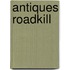 Antiques Roadkill