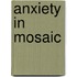 Anxiety In Mosaic