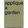 Applique a Garden door Pat Sloan