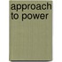 Approach To Power