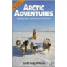 Arctic Adventures by Sally Wilson