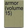 Armor (Volume 15) door General Books