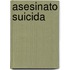 Asesinato Suicida