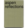 Aspen Reflections door Joyce E. Phillips
