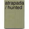 Atrapada / Hunted by P-C. Cast