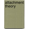 Attachment Theory by Susan Goldberg