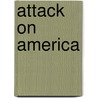 Attack on America door Mary Gow