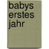 Babys erstes Jahr