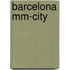 Barcelona Mm-city