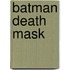 Batman Death Mask