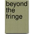 Beyond The Fringe